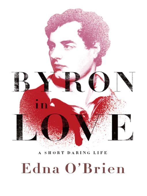 Title details for Byron in Love by Edna O'Brien - Wait list